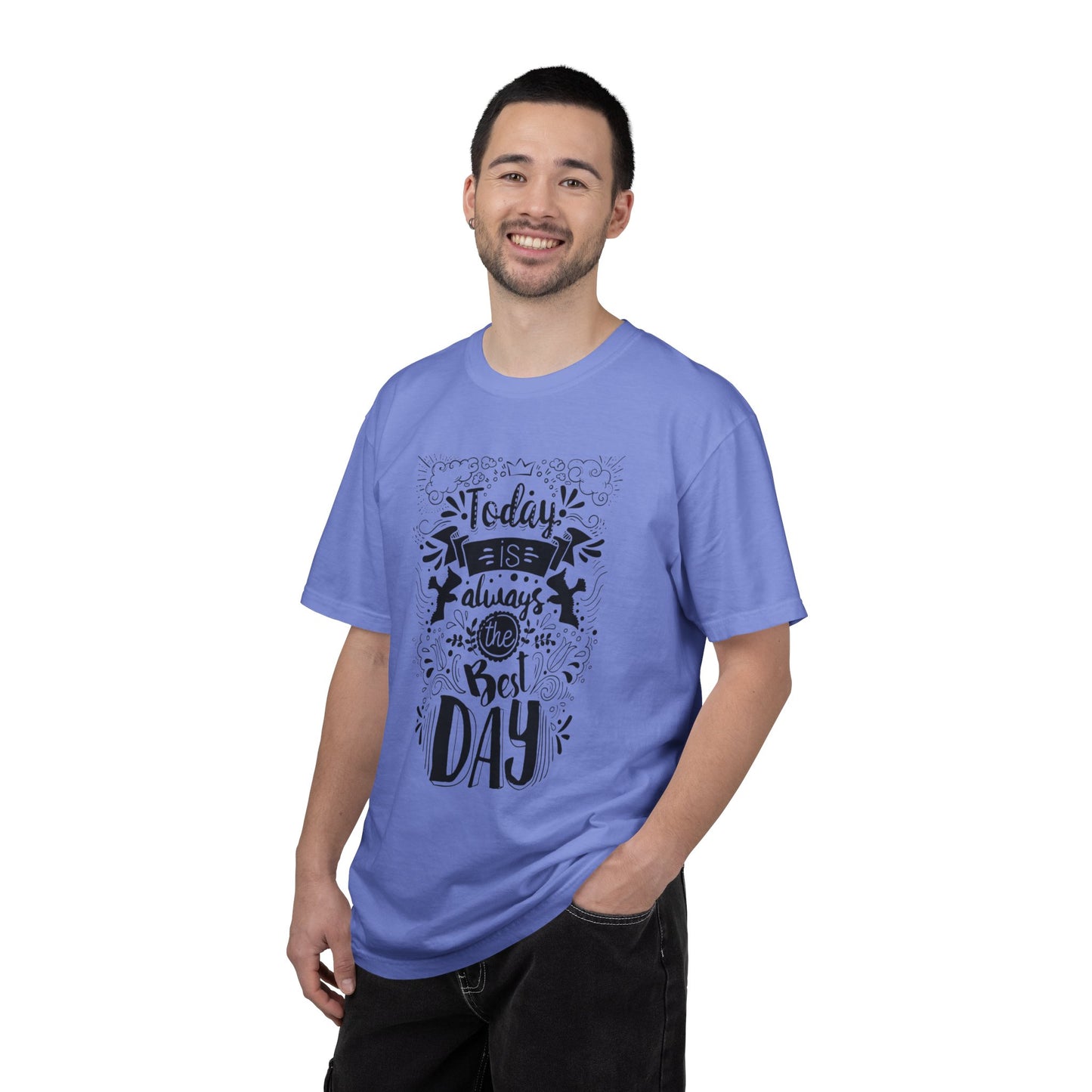 Today Is Always the Best Day Inspirational Tee Positive Mindset Daily Reminder Cheerful Energetic Self Motivation Unisex Heavy Cotton T-Shirt
