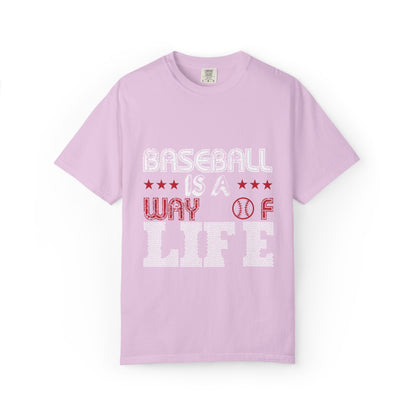 Funny Baseball Is A Way Of Life Sarcastic Deep Love Happiness Passion Baseball lovers Sports Preference Unisex Heavy Cotton T-Shirt