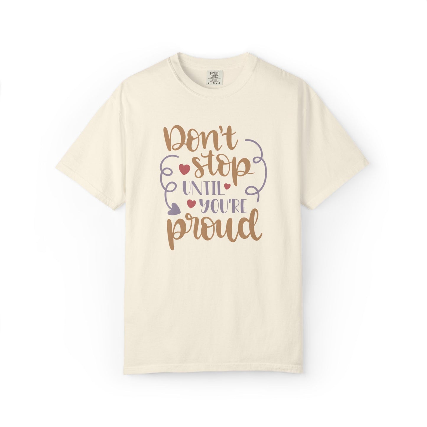 Don’t Stop Until You’re Proud Finding Peace Trendy Tee Overcoming Challenges Stay Positive Trust The Process Unisex Heavy Cotton T-Shirt