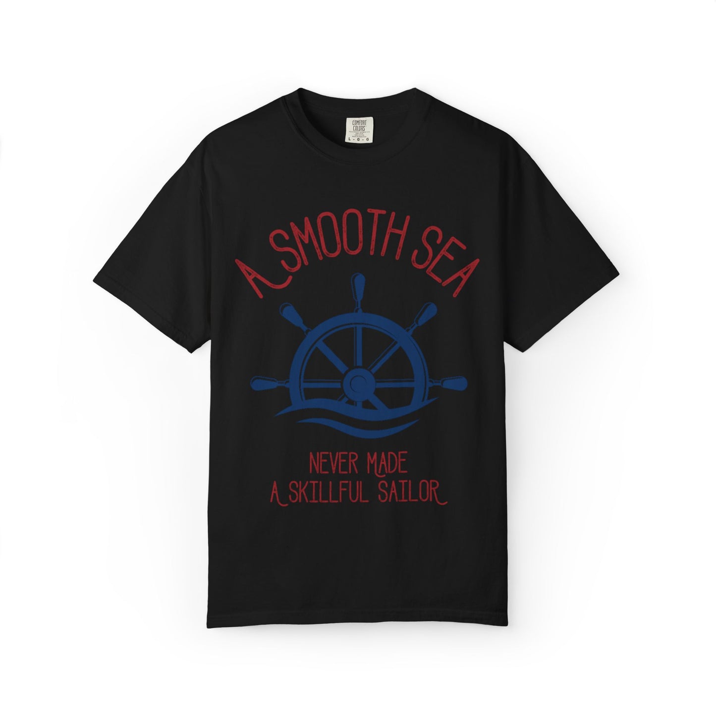A Smooth Sea Marine Life Fishermen Seafaring Adventure Lovers Tee Shipman Unisex Heavy Cotton T-Shirt