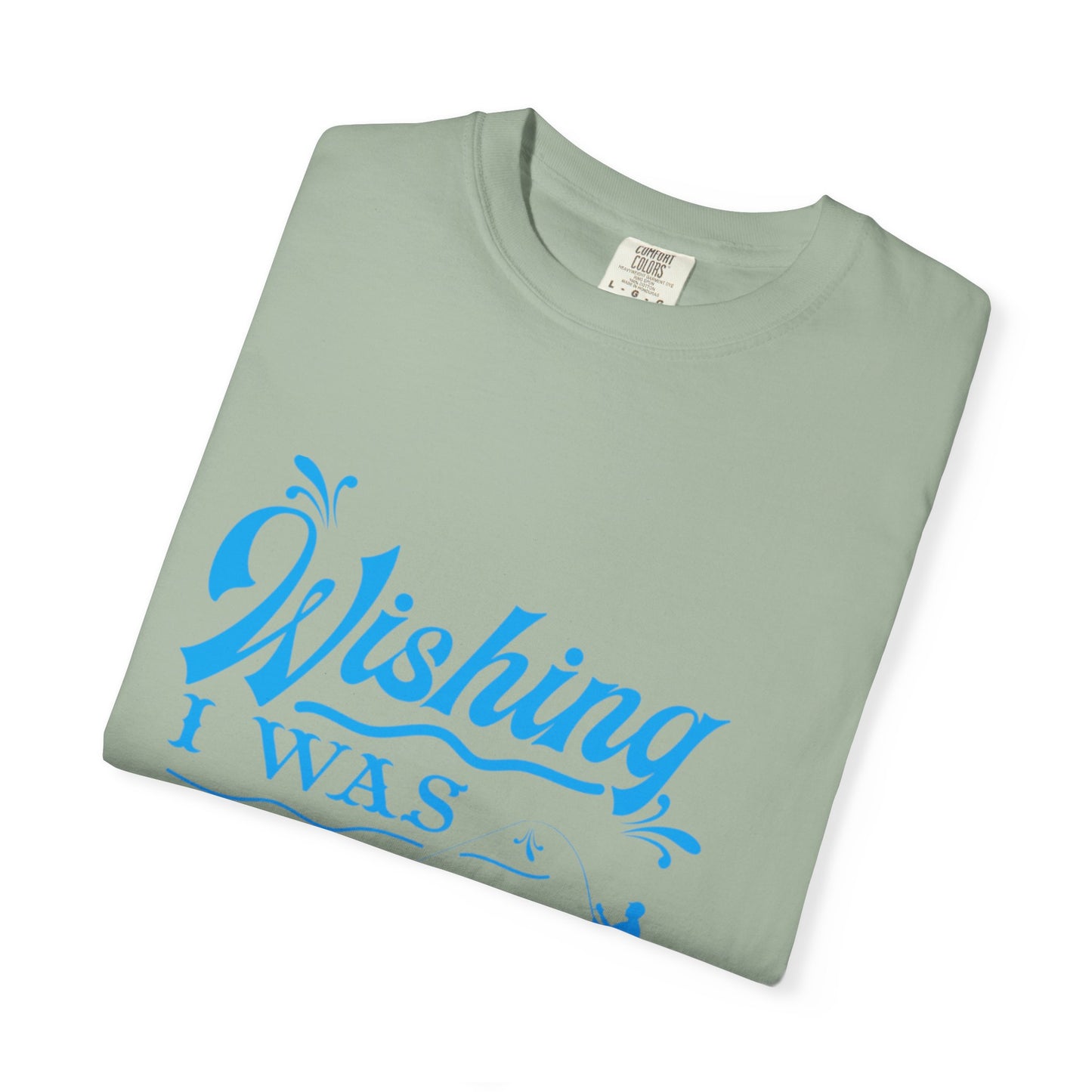 Funny Wishing I Was Fishing Catch and Release Unconditional Love Fishing Boat  Fishing Rod Sarcastic Adventure Unisex Heavy Cotton T-Shirt