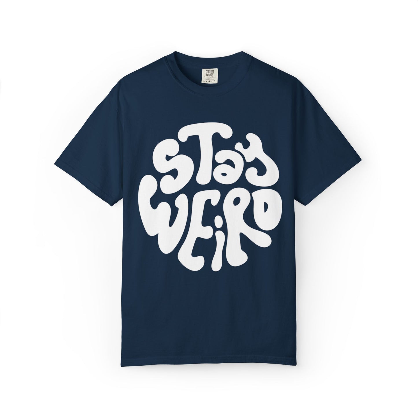 Stay Weiro Unisex Garment-Dyed T-shirt