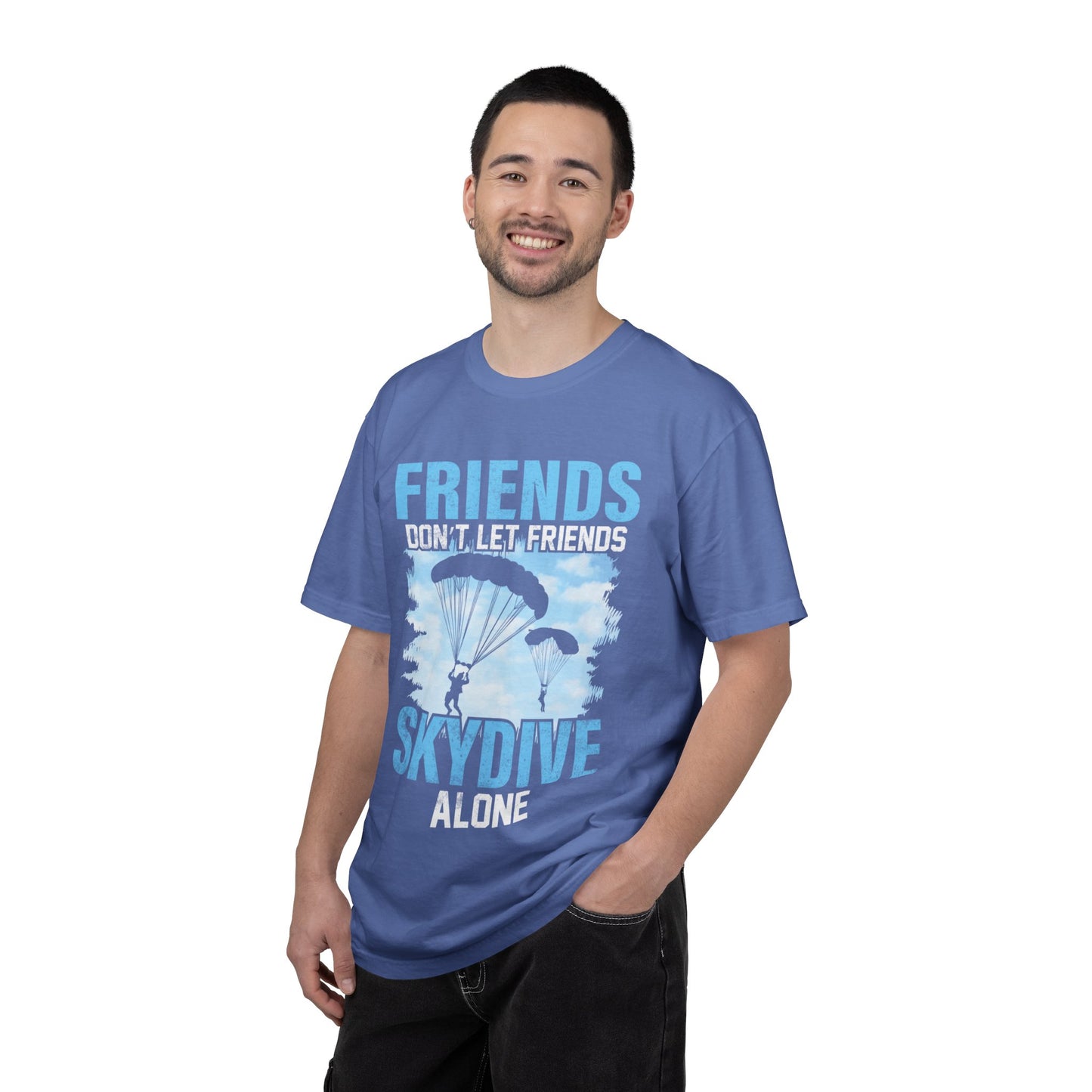 Adventurous Friends Don’t Let Friends Skydive Alone Thrill-Seeker Lifestyle Adventure Enthusiast Skydiving Community Unisex Heavy Cotton T-Shirt