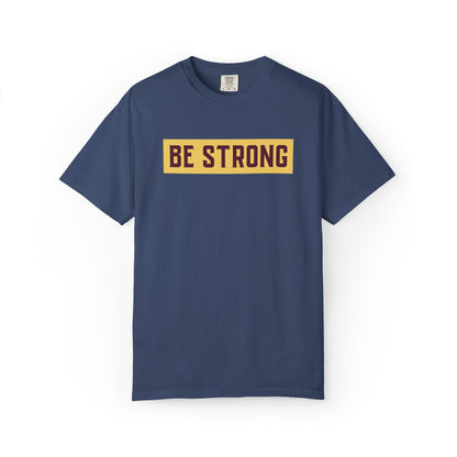 Be Strong Quotes Best Selling Unisex Heavy Cotton T-Shirt