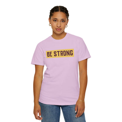 Be Strong Quotes Best Selling Unisex Heavy Cotton T-Shirt