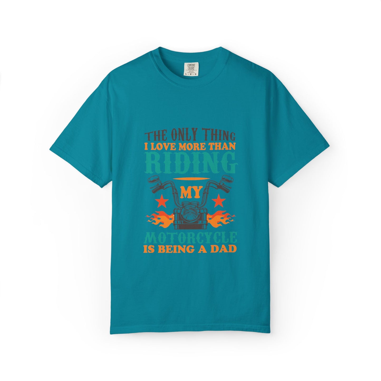 Loveable The Only Thing I Love More Than Riding My Motorcycle Fatherhood Journey Motorcycle Passion Family First Unisex Heavy Cotton T-Shirt