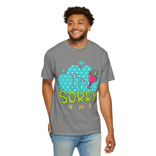 I Am Sorry Emotional Bond Tee Relationship Self Confidence Self Love Forever Support Unisex Heavy Cotton T-Shirt
