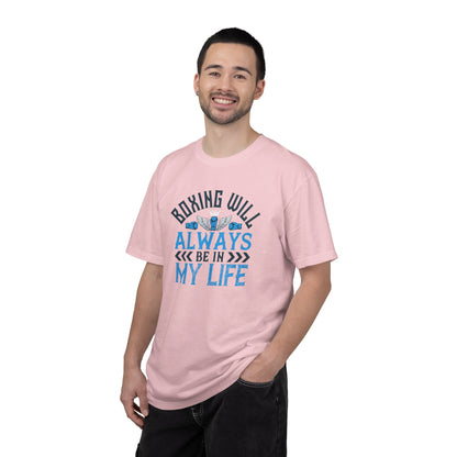 Funny Boxing Will Always Be In My Life Passion Sarcastic Love Boxing Gloves Boxing Legacy Unisex Heavy Cotton T-Shirt