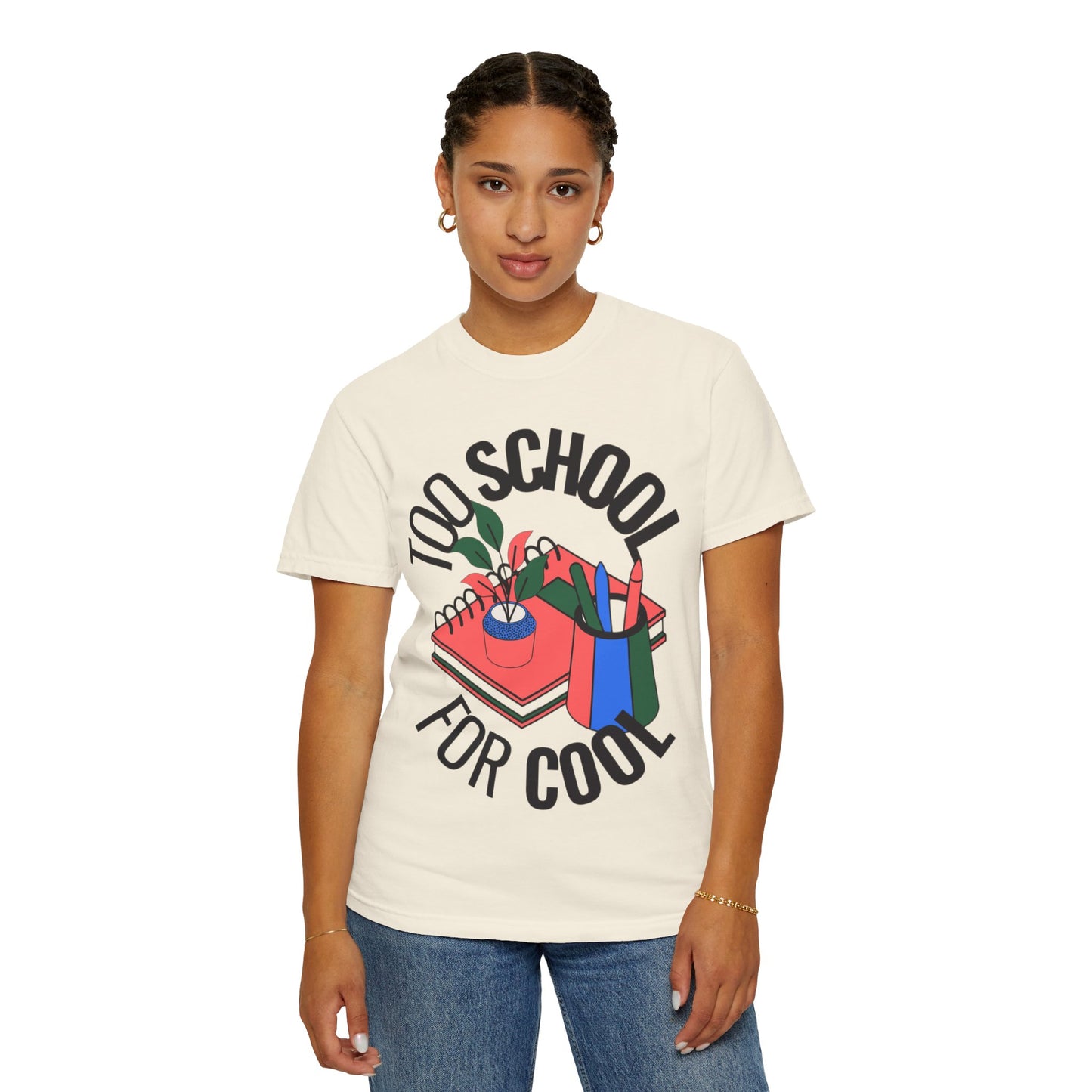 Too School for Cool Unisex Garment-Dyed T-shirt