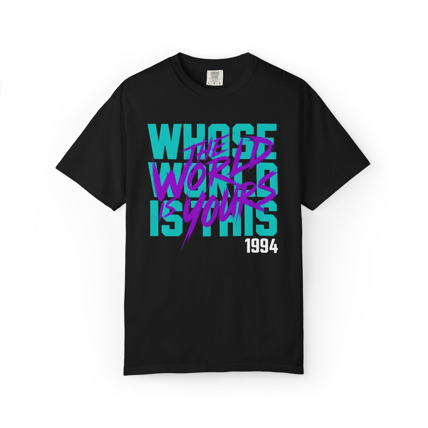The World Is Yours Unisex Garment-Dyed T-shirt