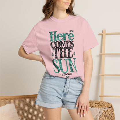 Here Comes The Sun Sunrise Beach Days Heartwarming Lovely Trendy Tee Adorable Warm Weather Unisex Heavy Cotton T-Shirt