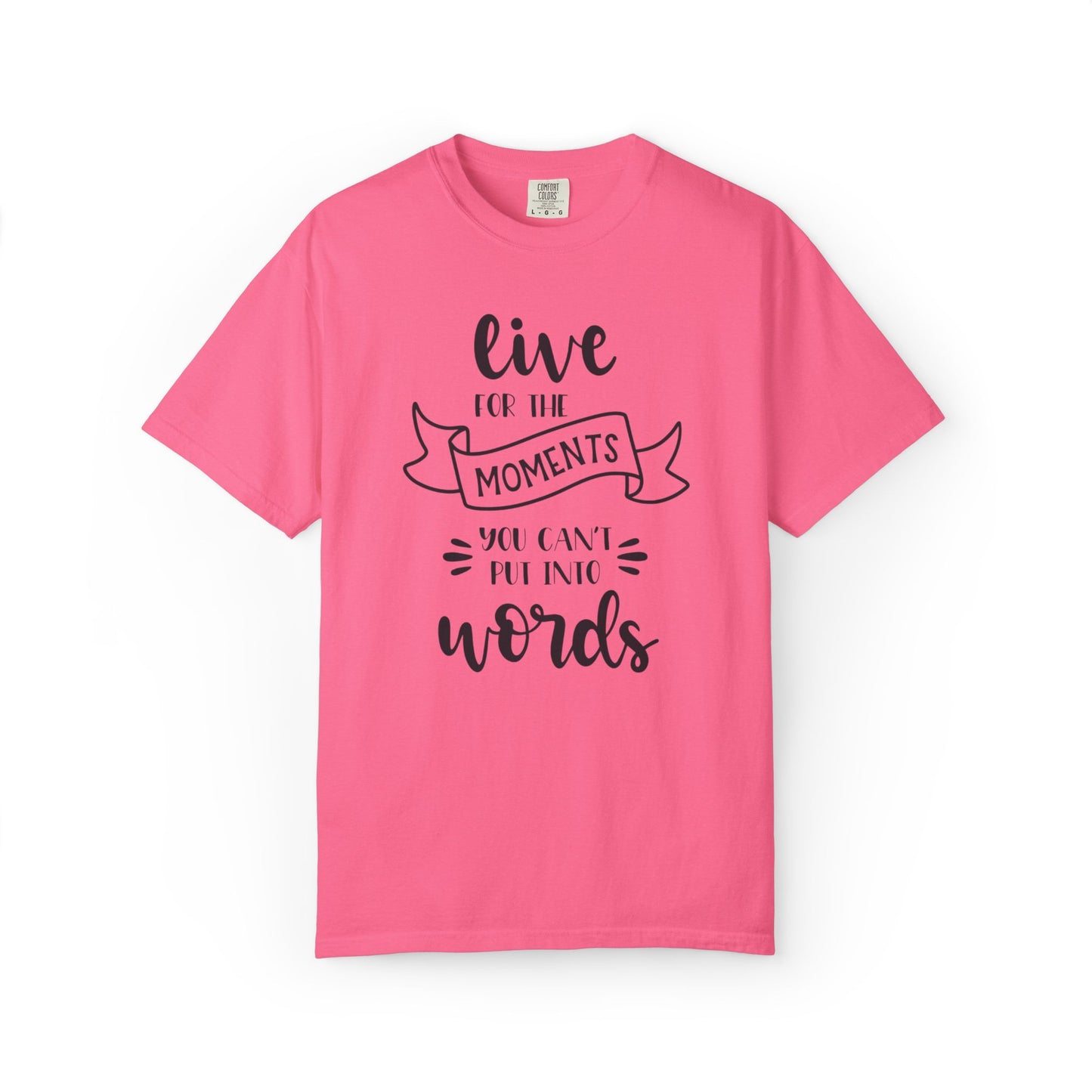 Live For The Moments Simple Pleasures Small Joys Tee Everyday Delights Tiny Treasures Unisex Heavy Cotton T-Shirt