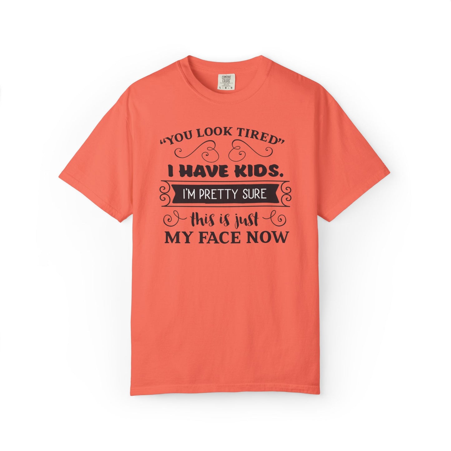 I Have Kids I’m Pretty Sure This Is Just My Face Now Strong Motherhood Tee Parenting Magic Fantasy Reality Wonder Woman Unisex Heavy Cotton T-Shirt
