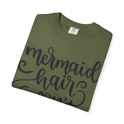 Mermaid Hair Don’t Care Heartwarming Lovely Tee Adorable Sweet Charismatic Underwater Beauty Ocean Guardians Unisex Heavy Cotton T-Shirt