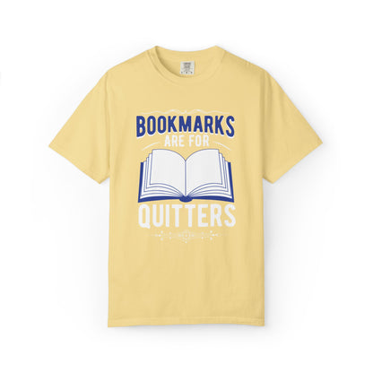 Bookmarks Are For Quitters Literary Glamour Trendy Tee Topics Story Reads Sparkling Stories Reminders Unisex Heavy Cotton T-Shirt
