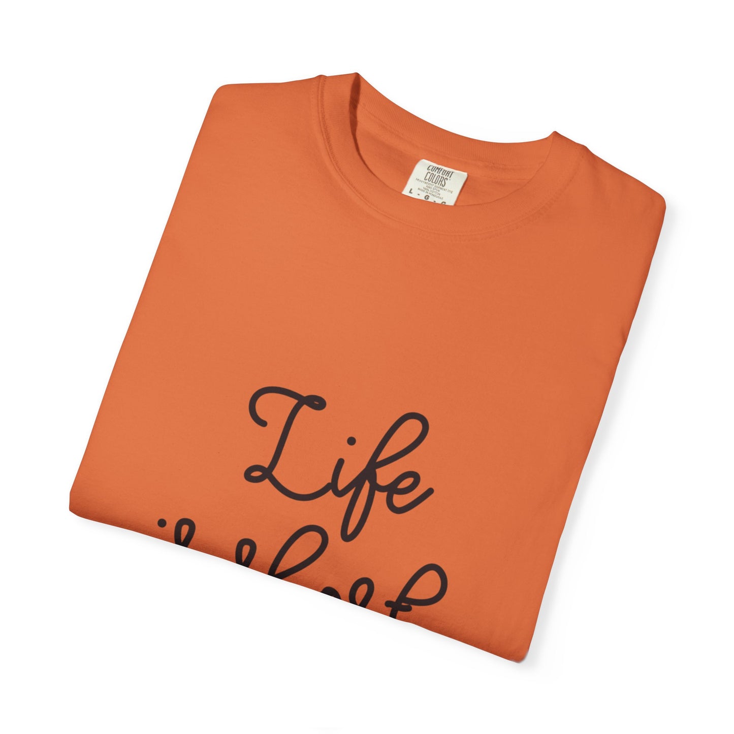 Life Is Short Live It! Adventure Tee Enthusiasm Cherish Moments Positivity Happiness Unisex Heavy Cotton T-Shirt
