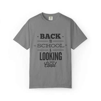 Funny Back To School Looking Cool New Beginning Educational Journey New Classroom Backpack Notebooks Unisex Heavy Cotton T-Shirt