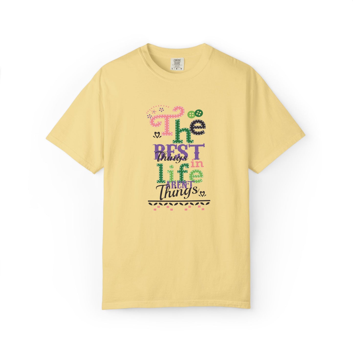 The Best Things In Life Aren’t Things Encouragement Self-belief Tee Moral Support Hopefulness Positivity People Unisex Heavy Cotton T-Shirt