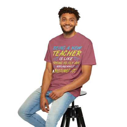 Exciting Being A New Teacher Is Like Trying To Fly An Airplane Professional Development Role Model Unisex Heavy Cotton T-Shirt
