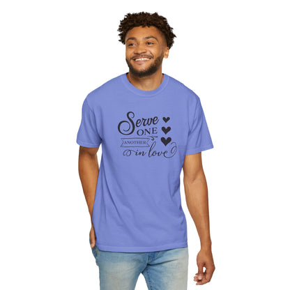 Serve One Another In Love Emotional Bond Affection Lovers Tee Romantic Relationship Forever Support Unisex Heavy Cotton T-Shirt