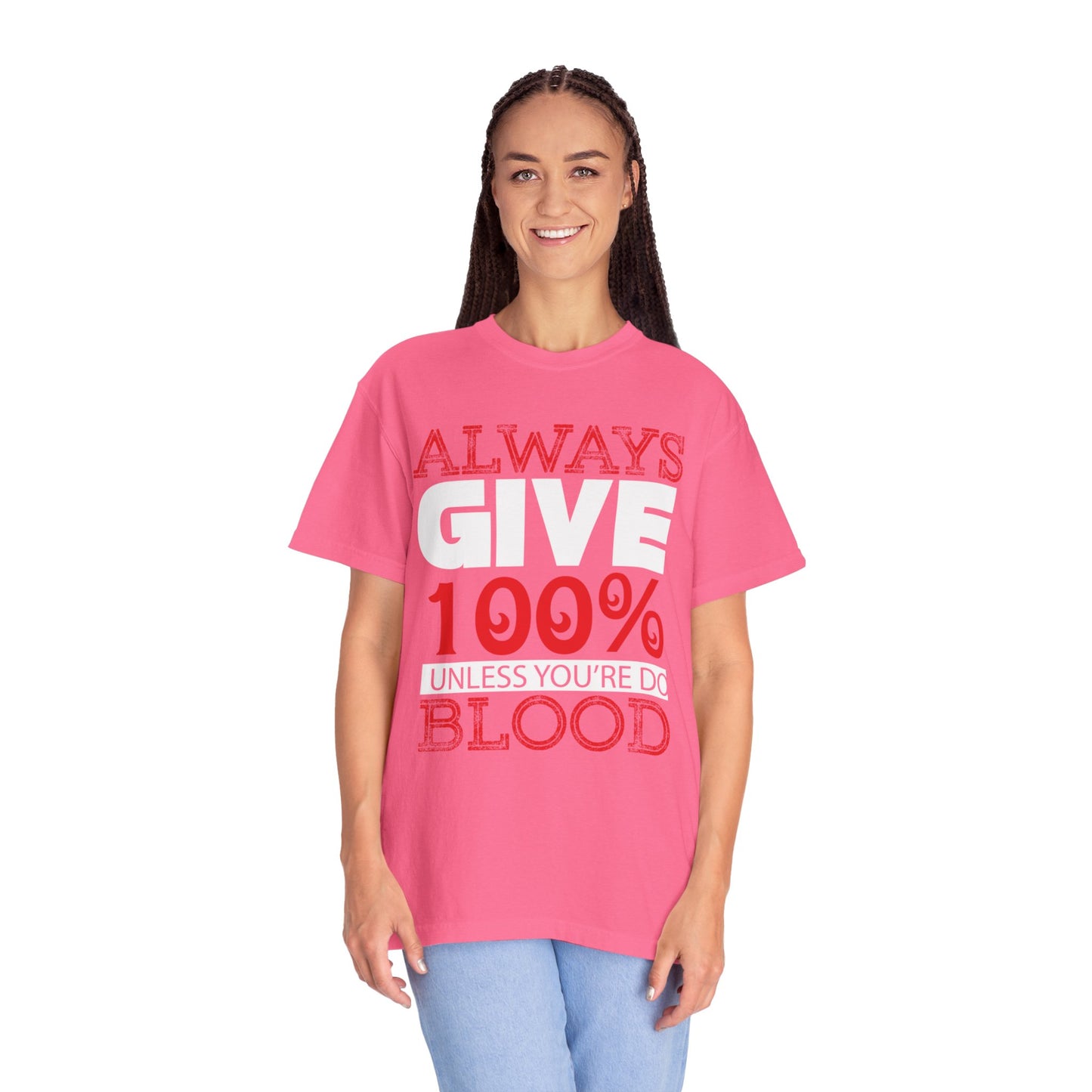 Always Give 100% Keep Trying Determination Success Tee Hard Work Unstoppable Unisex Heavy Cotton T-Shirt