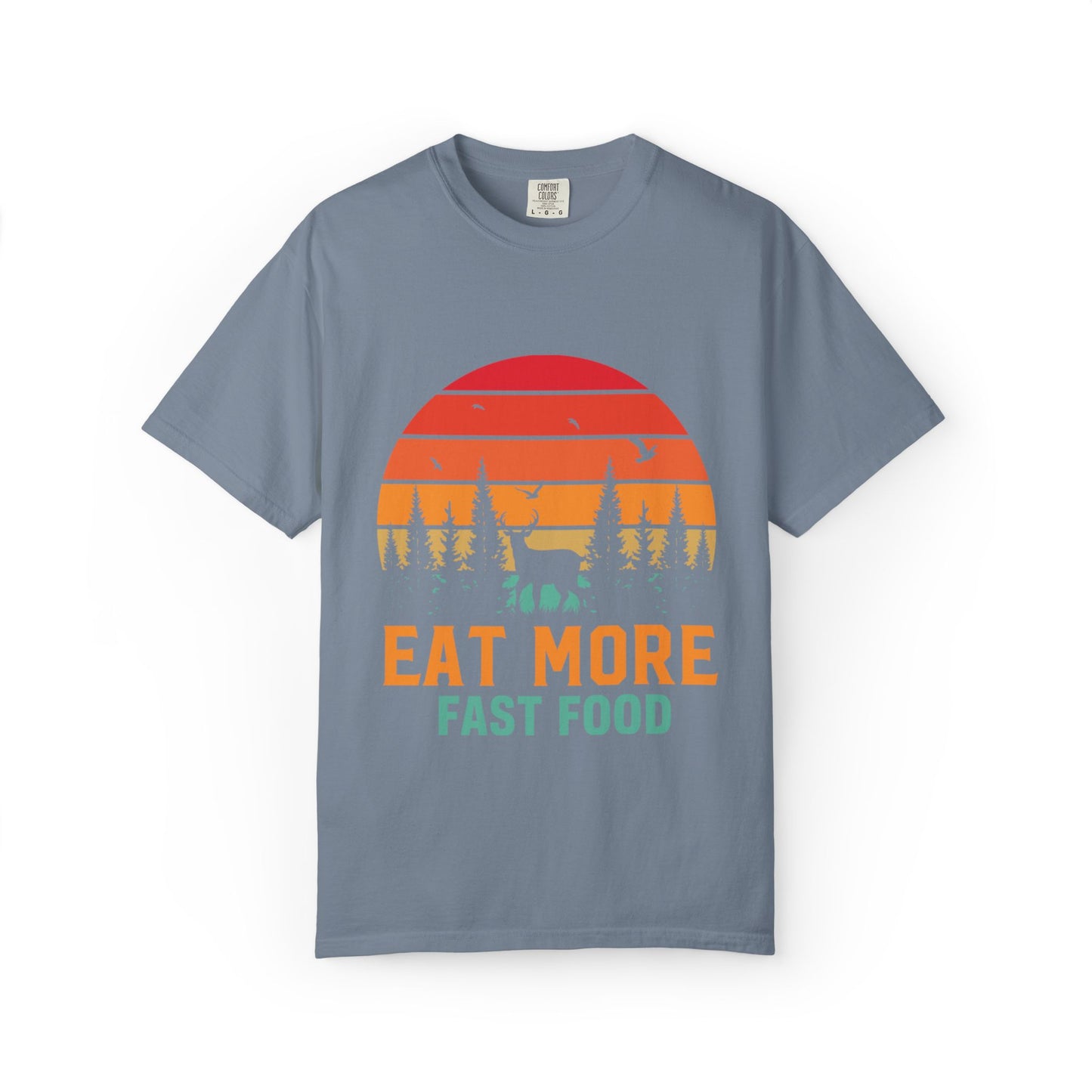 Funny Eat More Fast Food Quick Meals Fried Chicken Burgers Hunting Season Sarcastic Forest Deer Hunting Unisex Heavy Cotton T-Shirt