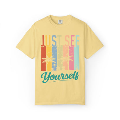 Inspirational Just See Yourself Self-Discovery Personal Vision Focus Summer Vibes Unisex Heavy Cotton T-Shirt