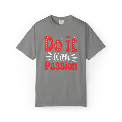 Do It With Passion Motivational Tee Rise Above Positivity Determination Progress Dedication Hard Work Unisex Heavy Cotton T-Shirt