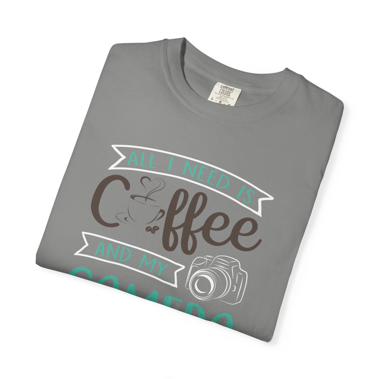 Funny All I Need Is Coffee And My Camera Coffee lover Sarcastic Photography Passion Coffee Clicker Unisex Heavy Cotton T-Shirt
