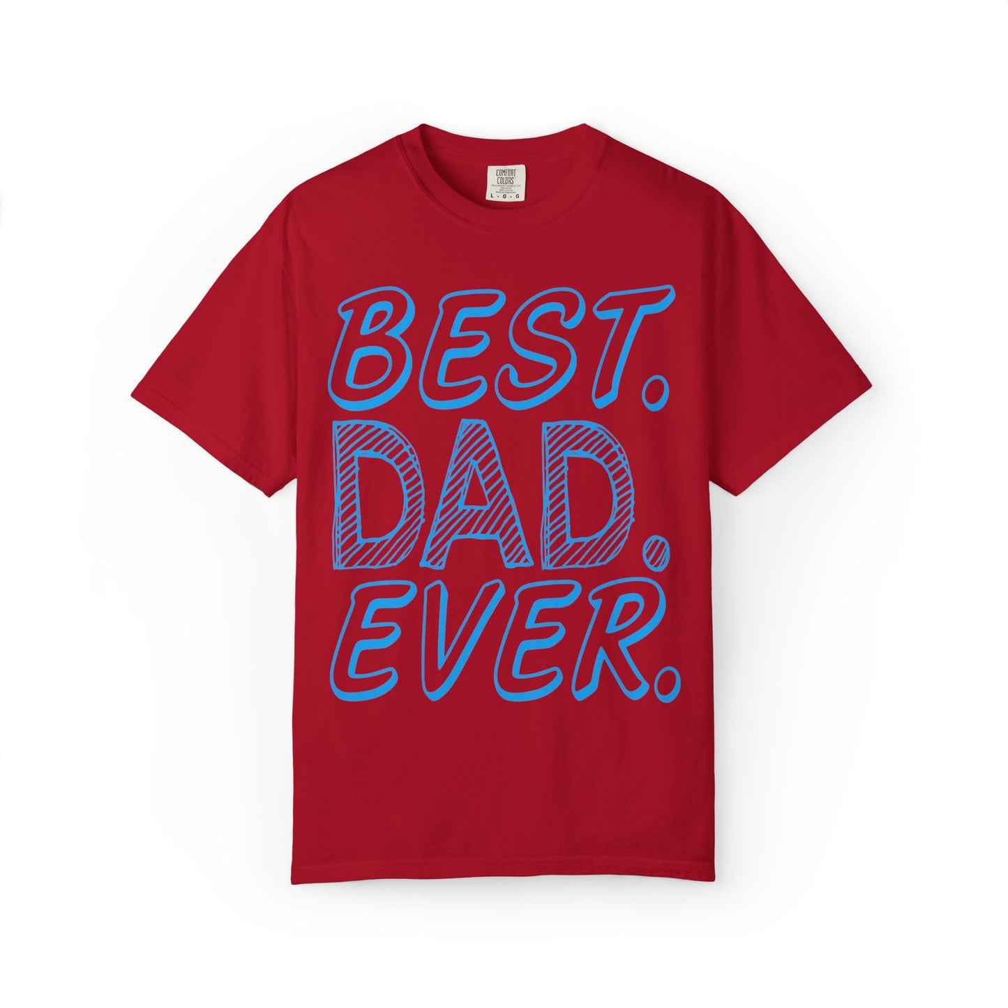 Best Dad Ever Outstanding Supreme Tee Extraordinary Incomparable Champion Unisex Heavy Cotton T-Shirt
