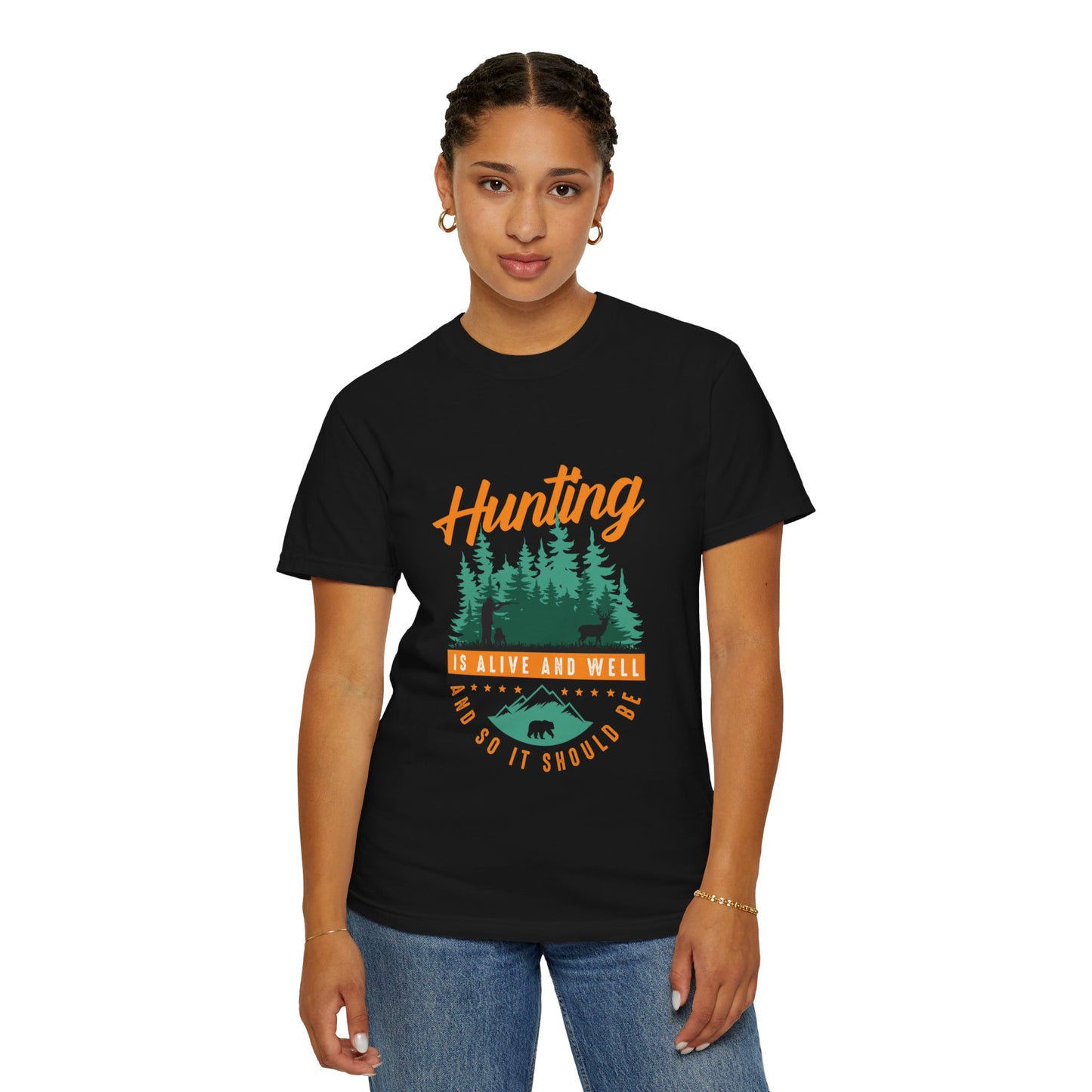 Funny Hunting Is Alive And Well Hunting Enthusiast Hunting Season Sarcastic Forest Wilderness Adventure Unisex Heavy Cotton T-Shirt