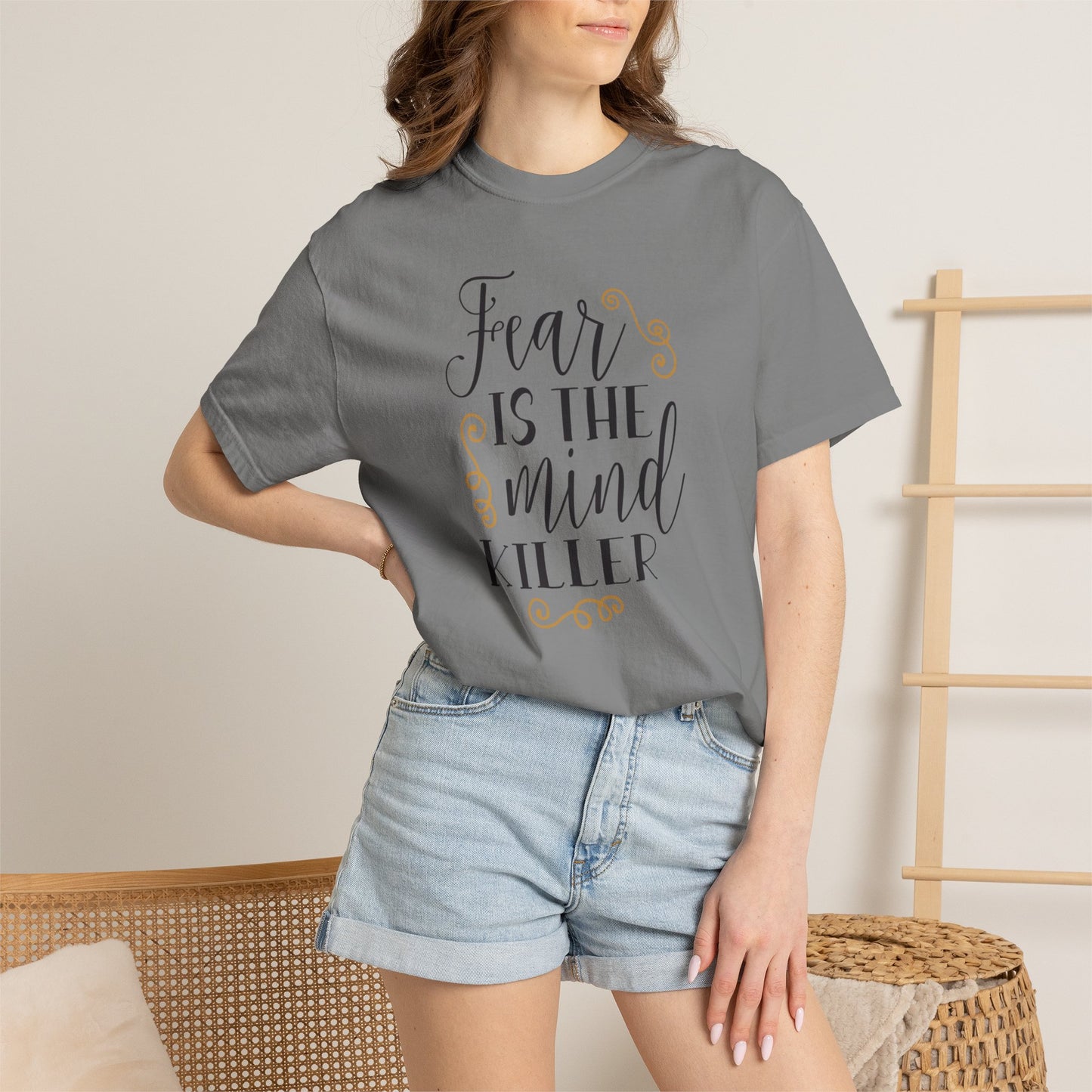 Fear Is The Mind Killer Brave Strength Inspiration Tee Positivity Self Confidence Unisex Heavy Cotton T-Shirt