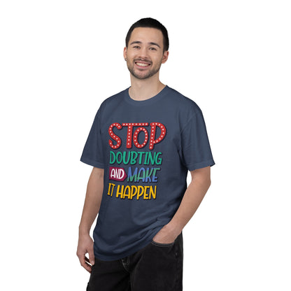 Stop Doubting And Make It Happen Mindfulness Adaptation Tee Positivity Letting Go Unisex Heavy Cotton T-Shirt