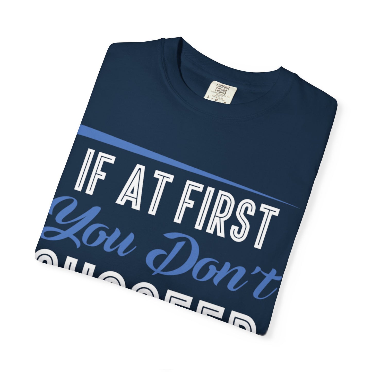 If At First You Don’t Succeed Call Dad Family Moments Fatherly Care Family Values Passion Graphic Print Style Tee Gift For Friends Family Fathers Day Birthday Celebrations Special Events Casual Wear