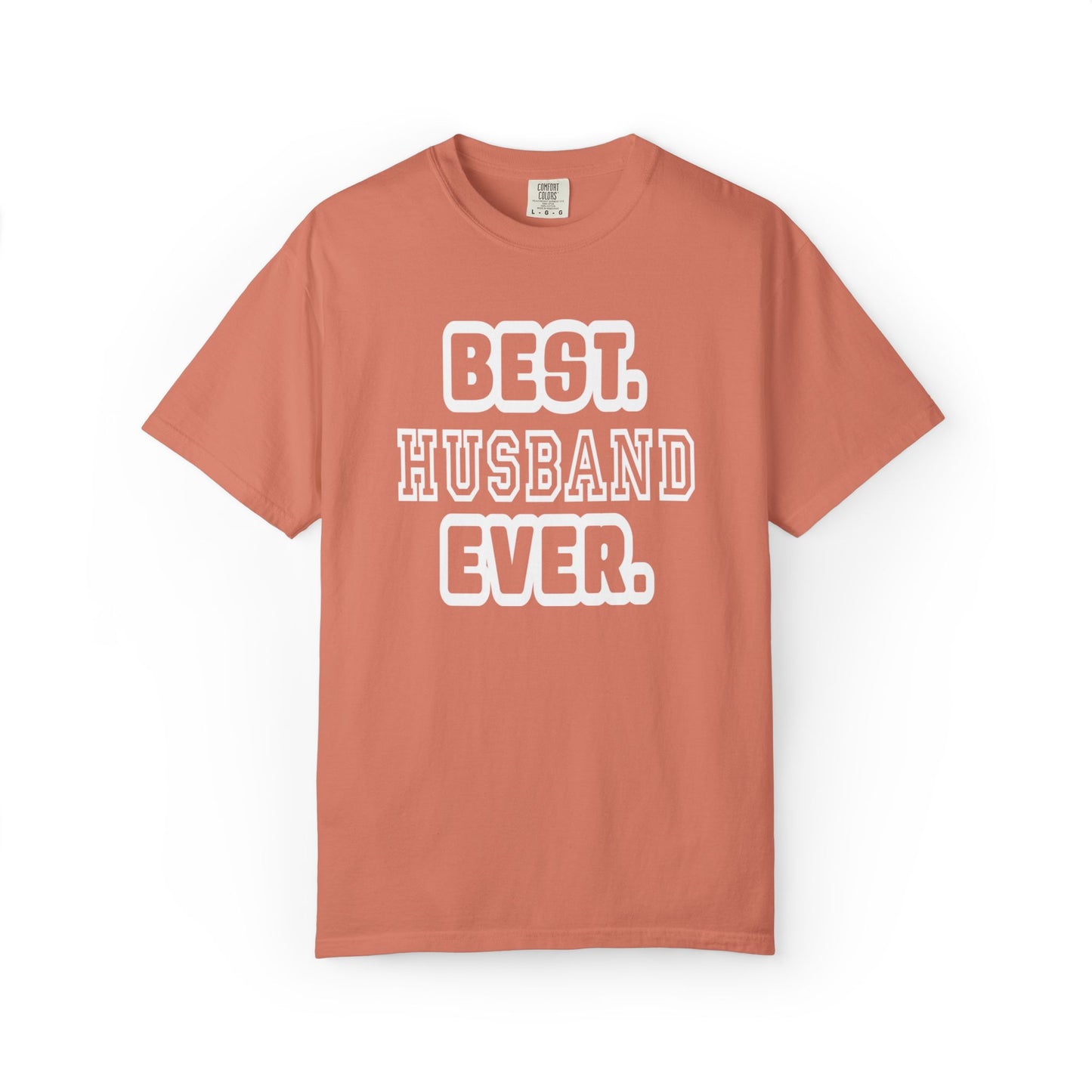 Best Husband Ever Appreciative Tee Protective Adoring Kindhearted Unisex Heavy Cotton T-Shirt