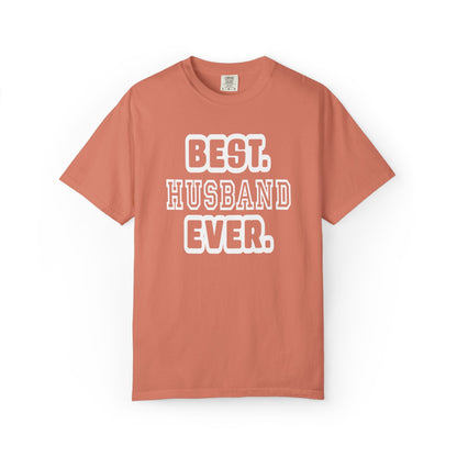 Best Husband Ever Appreciative Tee Protective Adoring Kindhearted Unisex Heavy Cotton T-Shirt