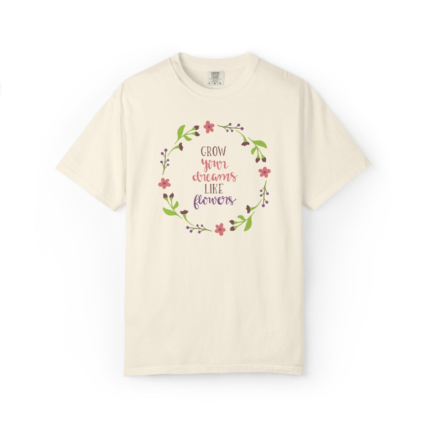 Grow Your Dreams Like Flower Inspiration Tee Goal-Setting Nurturing Ambition Blooming Aspiration Unisex Heavy Cotton T-Shirt