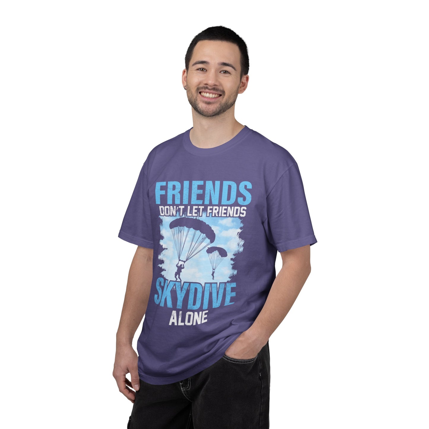 Adventurous Friends Don’t Let Friends Skydive Alone Thrill-Seeker Lifestyle Adventure Enthusiast Skydiving Community Unisex Heavy Cotton T-Shirt