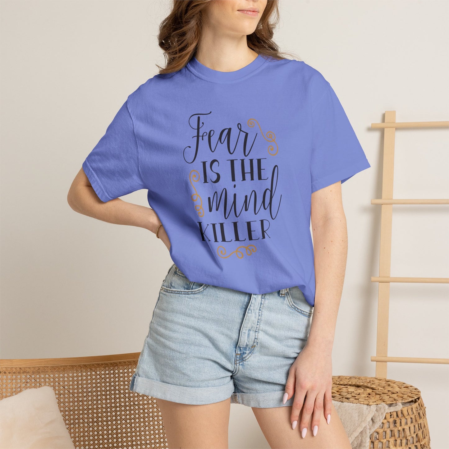 Fear Is The Mind Killer Brave Strength Inspiration Tee Positivity Self Confidence Unisex Heavy Cotton T-Shirt