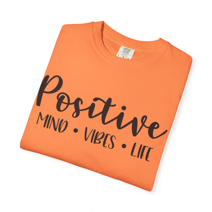 Positive Mind Vibes Life Precious Moments Tee Unexpected Blessings Divine Intervention Positive Outlook Unisex Heavy Cotton T-Shirt