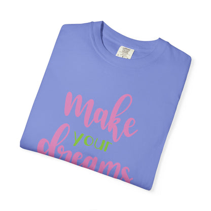 Make Your Dreams Happen Stay Positive Work Hard Success Tee Ambition Hustle Focus Unisex Heavy Cotton T-Shirt
