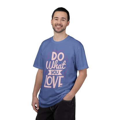 Do What You Love Motivational Tee Passion Personal Growth Interest Hobby Unisex Heavy Cotton T-Shirt