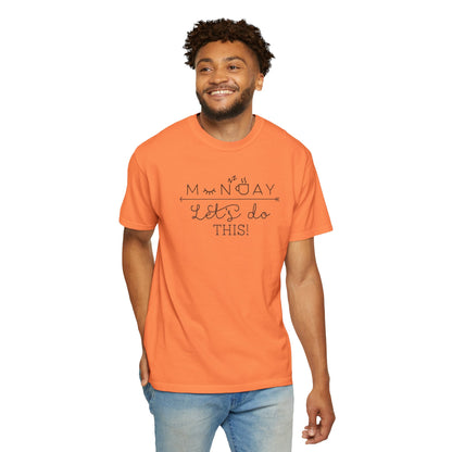Monday Let’s Do This Motivation Tee Work Ethic Positive Mindset Focus Planning Task Completion Morning Routine Unisex Heavy Cotton T-Shirt