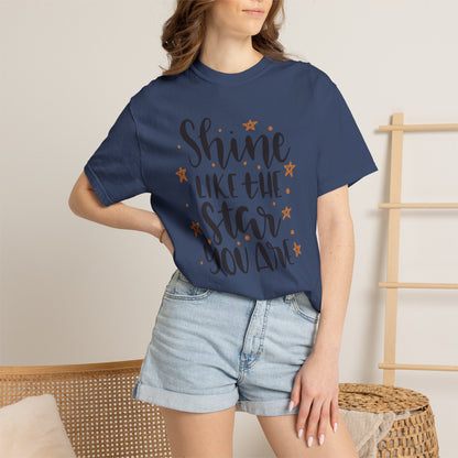 Shine Like A Star You Are Keep Trying Determination Tee Hard Work Success Unstoppable Hustle Fame Unisex Heavy Cotton T-Shirt