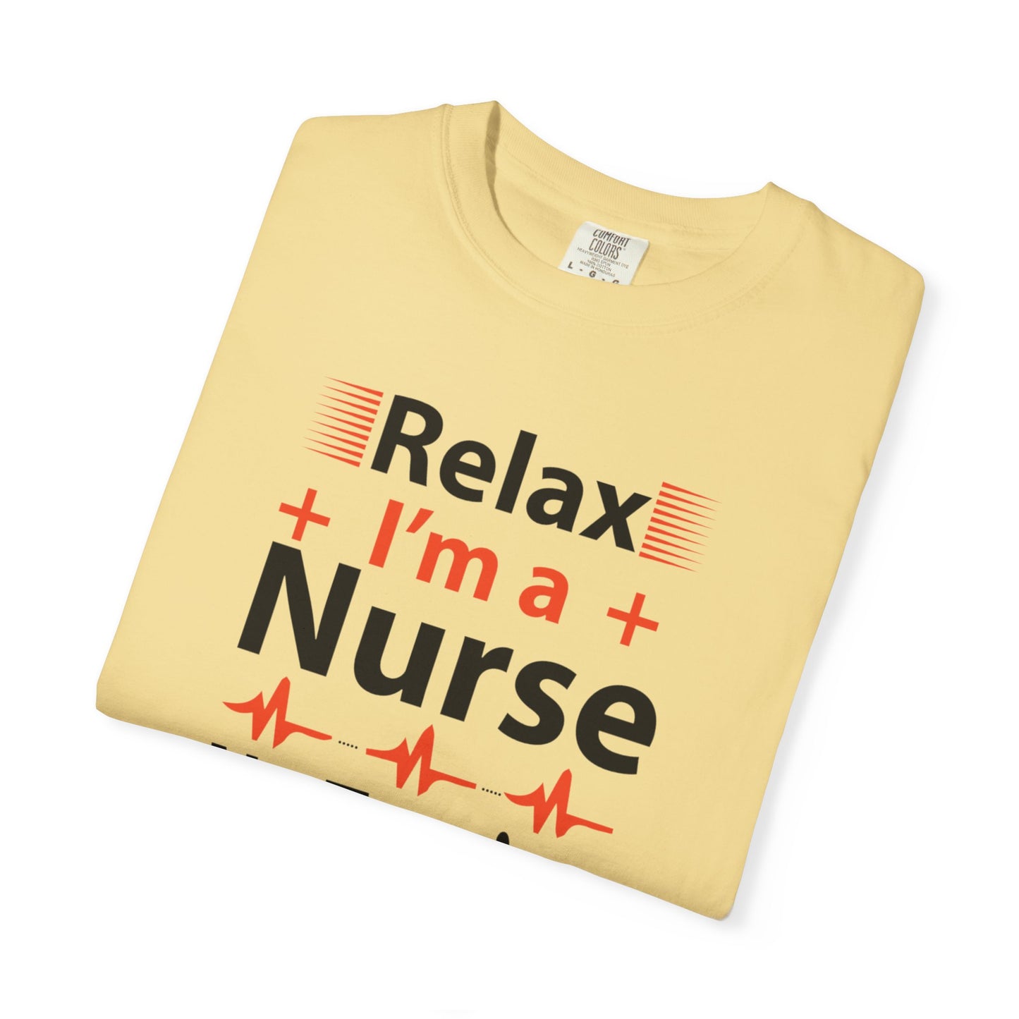 Relax I’m A Nurse Clinical Specialist Education Healthcare Job Devoted Trendy Tee Patient Care Medical Unisex Heavy Cotton T-Shirt