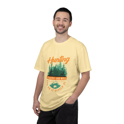 Funny Hunting Is Alive And Well Hunting Enthusiast Hunting Season Sarcastic Forest Wilderness Adventure Unisex Heavy Cotton T-Shirt