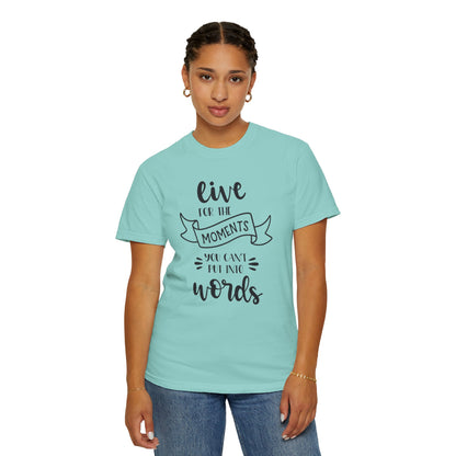 Live For The Moments Simple Pleasures Small Joys Tee Everyday Delights Tiny Treasures Unisex Heavy Cotton T-Shirt
