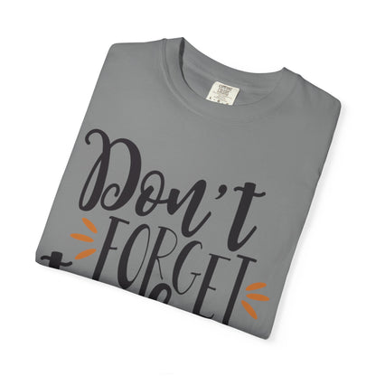 Don’t Forget To Play Warriors Tee Non-Stop Playing Gaming Obsession Unisex Heavy Cotton T-Shirt