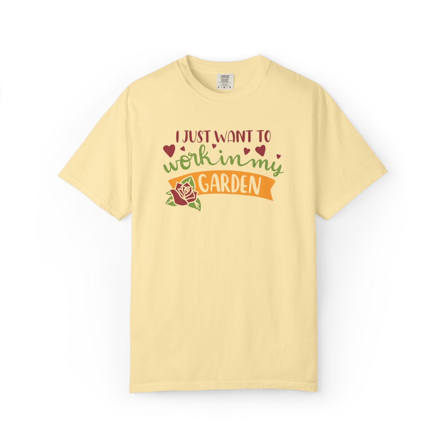 I Just Want To Work In My Garden Plant Enthusiasts Flower Lovers Tee Green Therapy Gardener Leafy Love Unisex Heavy Cotton T-Shirt