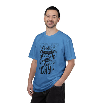 Today Is Always the Best Day Inspirational Tee Positive Mindset Daily Reminder Cheerful Energetic Self Motivation Unisex Heavy Cotton T-Shirt